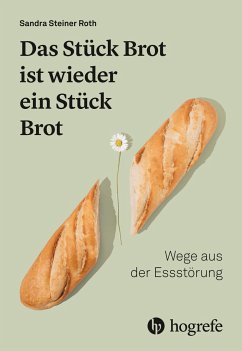 Das Stück Brot ist wieder ein Stück Brot - Steiner Roth, Sandra