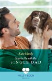 Sparks Fly With The Single Dad (eBook, ePUB)