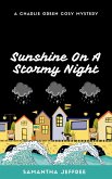 Sunshine On A Stormy Night (Charlie Green Cosy Mystery, #4) (eBook, ePUB)