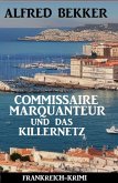 Commissaire Marquanteur und das Killernetz: Frankreich Krimi (eBook, ePUB)
