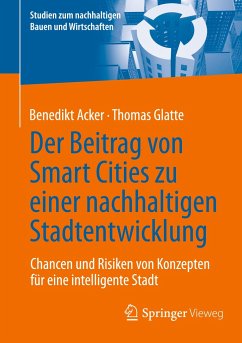 Der Beitrag von Smart Cities zu einer nachhaltigen Stadtentwicklung - Acker, Benedikt;Glatte, Thomas