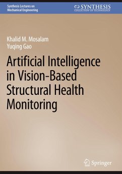 Artificial Intelligence in Vision-Based Structural Health Monitoring - Mosalam, Khalid M.;Gao, Yuqing