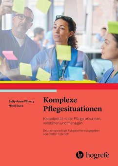 Komplexe Pflegesituationen - Wherry, Sally-Ann;Buck, Nikki