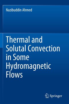 Thermal and Solutal Convection in Some Hydromagnetic Flows - Ahmed, Nazibuddin