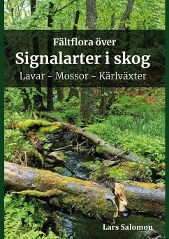 Fältflora över signalarter i skog - lavar, mossor, kärlväxter (eBook, ePUB) - Salomon, Lars