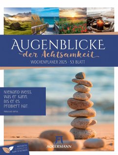 Augenblicke der Achtsamkeit - Wochenplaner Kalender 2025 - Ackermann Kunstverlag