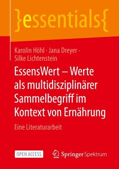 EssensWert - Werte als multidisziplinärer Sammelbegriff im Kontext von Ernährung - Höhl, Karolin;Dreyer, Jana;Lichtenstein, Silke