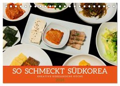 So schmeckt Südkorea: Kreative koreanische Küche (Tischkalender 2024 DIN A5 quer), CALVENDO Monatskalender - Calvendo;Balzer, Tatjana