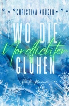 Wo die Nordlichter glühen - Krüger, Christina