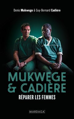 Mukwege & Cadière (eBook, ePUB) - Mukwege, Denis; Cadière, Guy-Bernard