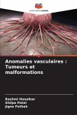 Anomalies vasculaires : Tumeurs et malformations