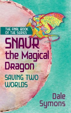 Snaur The Magical Dragon - Saving Two Worlds - Symons, Dale