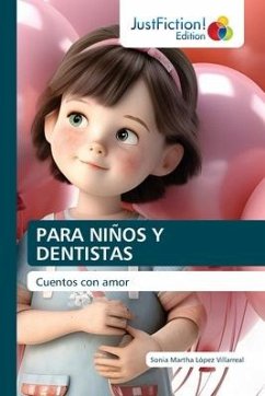 PARA NIÑOS Y DENTISTAS - López Villarreal, Sonia Martha