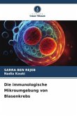 Die immunologische Mikroumgebung von Blasenkrebs