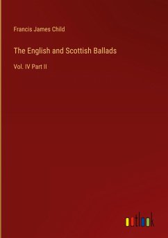 The English and Scottish Ballads - Child, Francis James