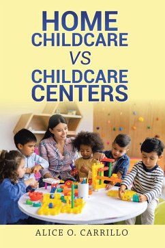 Home Childcare vs Childcare Centers - Carrillo, Alice O