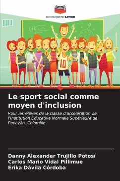 Le sport social comme moyen d'inclusion - Trujillo Potosí, Danny Alexander;Vidal Pillimue, Carlos Mario;Dávila Córdoba, Erika