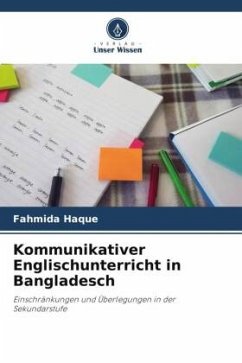 Kommunikativer Englischunterricht in Bangladesch - Haque, Fahmida