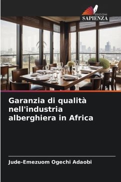 Garanzia di qualità nell'industria alberghiera in Africa - Adaobi, Jude-Emezuom Ogechi