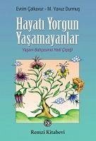 Hayati Yorgun Yasamayanlar - Calkavur, Evrim; Yavuz Durmus, M.