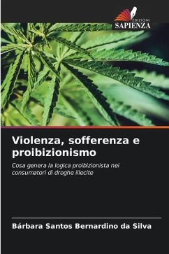 Violenza, sofferenza e proibizionismo - Santos Bernardino da Silva, Bárbara