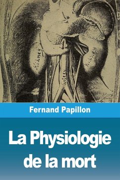 La Physiologie de la mort - Papillon, Fernand