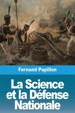 La Science et la Défense Nationale - Papillon, Fernand