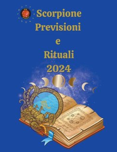 Scorpione. Previsioni e Rituali 2024 - Rubi, Alina A; Rubi, Angeline