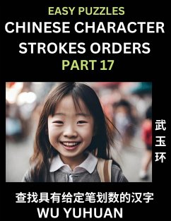 Chinese Character Strokes Orders (Part 17)- Learn Counting Number of Strokes in Mandarin Chinese Character Writing, Easy Lessons for Beginners (HSK All Levels), Simple Mind Game Puzzles, Answers, Simplified Characters, Pinyin, English - Wu, Yuhuan