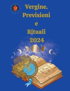 Vergine. Previsioni e Rituali 2024 - Rubi, Alina A; Rubi, Angeline