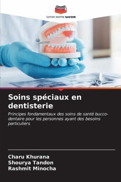 Soins spéciaux en dentisterie - Khurana, Charu;Tandon, Shourya;Minocha, Rashmit