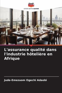 L'assurance qualité dans l'industrie hôtelière en Afrique - Adaobi, Jude-Emezuom Ogechi