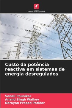 Custo da potência reactiva em sistemas de energia desregulados - Paunikar, Sonali;Walkey, Anand Singh;Patidar, Narayan Prasad