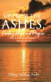 Up from the Ashes, Finding Hope and Purpose