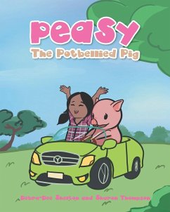 Peasy the Potbellied Pig - Shelton, Debra-Dee; Thompson, Sharon