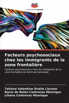 Facteurs psychosociaux chez les immigrants de la zone frontalière - Ovalle lizcano, Tatiana Valentina;Contreras Manrique, Rocío de Belén;Contreras Manrique, Liliana