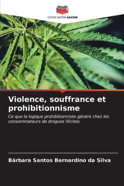 Violence, souffrance et prohibitionnisme - Santos Bernardino da Silva, Bárbara