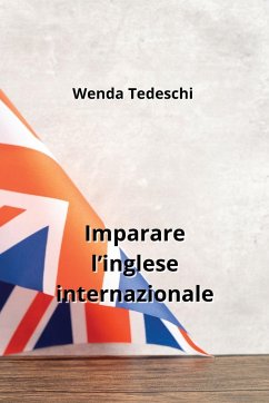 Imparare l'inglese internazionale - Tedeschi, Wenda