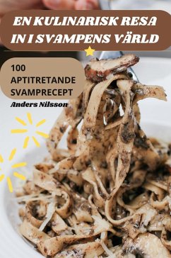 Cover EN KULINARISK RESA IN I SVAMPENS VÄRLD