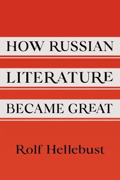 How Russian Literature Became Great (eBook, ePUB)