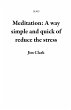 Meditation: A way simple and quick of... - Bild 1