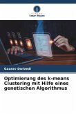 Optimierung des k-means Clustering mit Hilfe eines genetischen Algorithmus