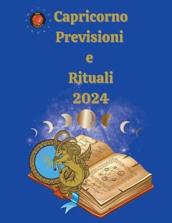 Capricorno Previsioni e Rituali 2024 - Rubi, Alina A; Rubi, Angeline