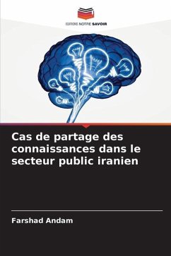 Cas de partage des connaissances dans le secteur public iranien - Andam, Farshad