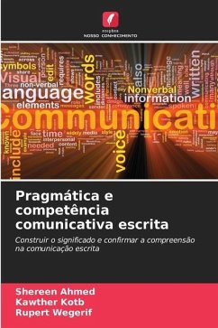 Pragmática e competência comunicativa escrita - Ahmed, Shereen;Kotb, Kawther;Wegerif, Rupert