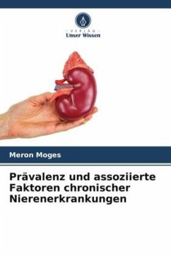Prävalenz und assoziierte Faktoren chronischer Nierenerkrankungen - Moges, Meron