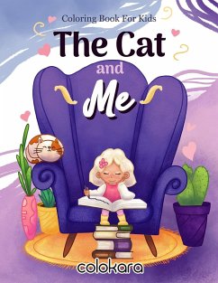 The Cat and ME Coloring Book for Kids - Colokara; Grace, Amanda