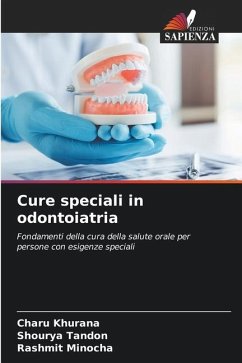 Cure speciali in odontoiatria - Khurana, Charu;Tandon, Shourya;Minocha, Rashmit