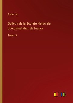 Bulletin de la Société Nationale d'Acclimatation de France