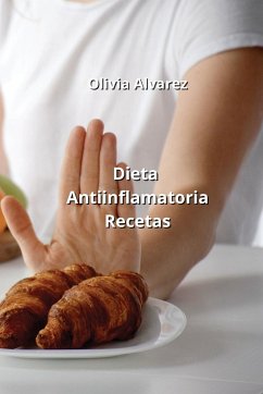 Dieta Antiinflamatoria Recetas - Alvarez, Olivia